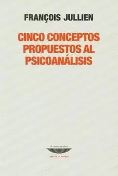 CINCO CONCEPTOS PROPUESTOS AL PSICOANÁLISIS