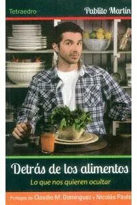 DETRAS DE LOS ALIMENTOS - LO QUE NOS QUIEREN OCULTAR