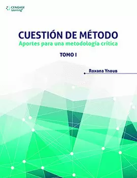 CUESTIÓN DE MÉTODO. APROTES PARA UNA METODOLOGÍA CRÍTICA, 1ª. ED.