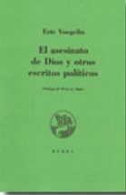 EL ASESINATO DE DIOS Y OTROS ESCRITOS POLITICOS