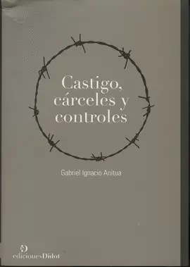 CASTIGO, CÁRCELES Y CONTROLES.