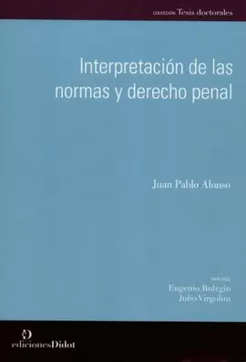 INTERPRETACIÓN DE LAS NORMAS Y DERECHO PENAL