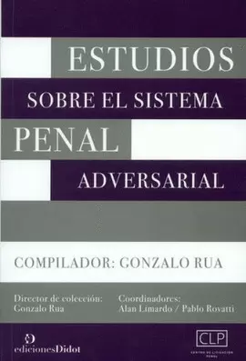 ESTUDIOS SOBRE EL SISTEMA PENAL ADVERSARIAL