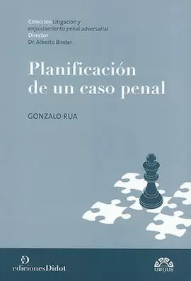 PLANIFICACION DE UN CASO PENAL