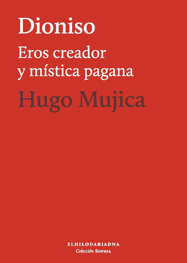 DIONISO EROS CREADOR Y MISTICA PAGANA