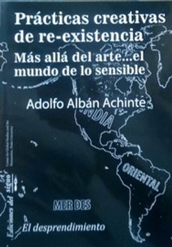 PRÁCTICAS CREATIVAS DE RE-EXISTENCIA BASADAS EN LUGAR