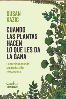 CUANDO LAS PLANTAS HACEN LO QUE LES DA LA GANA