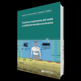 TRASTORNOS RESPIRATORIOS DEL SUEÑO Y VENTILACIÓN MECÁNICA NO INVASIVA