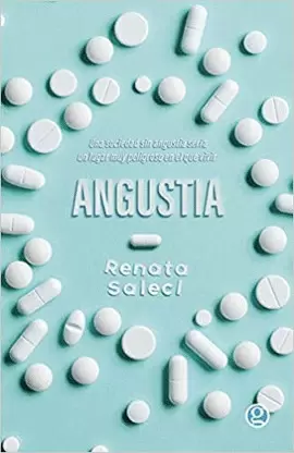 ANGUSTIA. UNA SOCIEDAD SIN ANGUSTIA SERÍA UN LUGAR MUY PELIGROSO EN EL QUE VIVIR