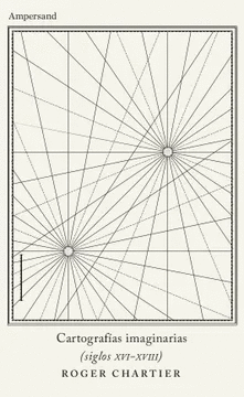 CARTOGRAFIAS IMAGINARIAS SIGLOS XVI-XVIII