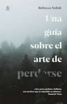 UNA GUIA SOBRE EL ARTE DE PERDERSE 2DA EDICION
