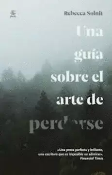 UNA GUIA SOBRE EL ARTE DE PERDERSE 2DA EDICION