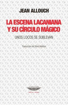 LA ESCENA LACANIANA Y SU CIRCULO MAGICO