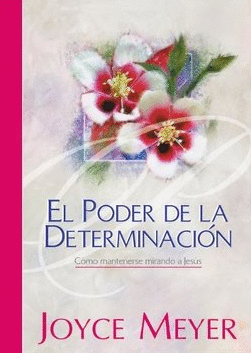 PODER DE LA DETERMINACION, EL