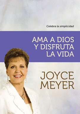 AMA A DIOS Y DISFRUTA LA VIDA