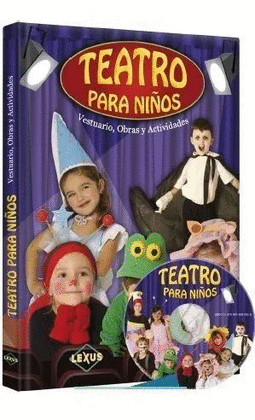 TEATRO PARA NIÑOS VESTUARIO, OBRAS Y ACTIVIDADES 1 TOMO + CD