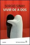 VIVIR DE A DOS