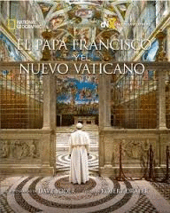 EL PAPA FRANCISCO Y EL NUEVO VATICANO