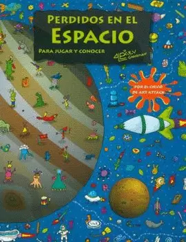 PERDIDOS EN EL ESPACIO - PARA JUGAR Y CONOCER