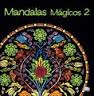 MANDALAS MAGICAS 2