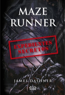 MAZE RUNNER - EXPEDIENTES SECRETOS