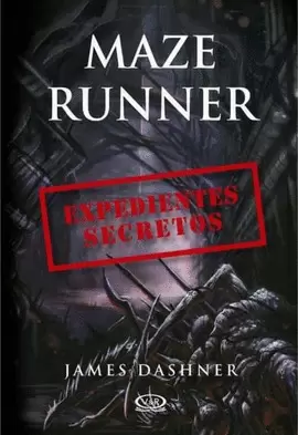 MAZE RUNNER - EXPEDIENTES SECRETOS