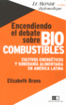 ENCENDIENDO EL DEBATE SOBRE BIO COMBUSTIBLES