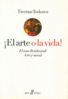 ¡EL ARTE O LA VIDA!