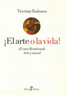 ¡EL ARTE O LA VIDA!