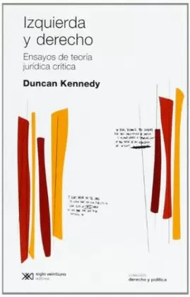 IZQUIERDA Y DERECHO - ENSAYOS DE TEORIA JURIDICA CRITICA