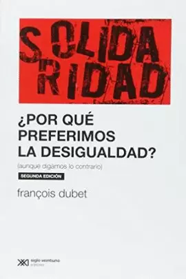 ¿POR QUE PREFERIMOS DESIGUALDAD?