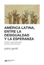 AMERICA LATINA, ENTRE LA DESIGUALDAD Y LA ESPERANZA