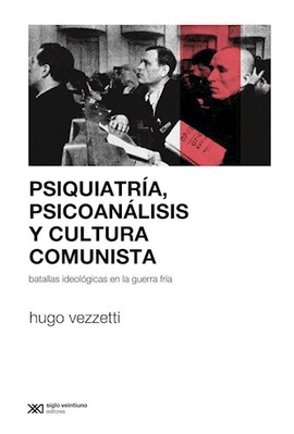 PSIQUIATRIA PSICOANALISIS Y CULTURA COMUNISTA