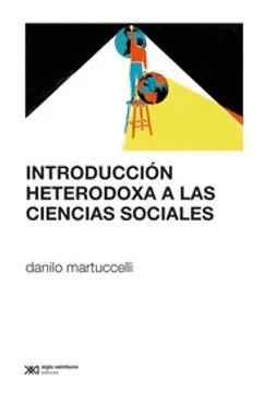 INTRODUCCIÓN HETERODOXA A LAS CIENCIAS SOCIALES