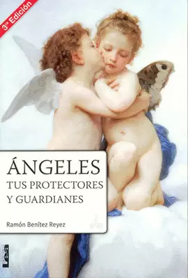 ANGELES. TUS PROTECTORES Y GUARDIANES