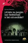 ACASO NO JUEGAN LOS FANTASMAS A LAS ESCONDIDAS?