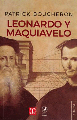 LEONARDO Y MAQUIAVELO / PATRICK BOUCHERON ; [TRADUCCIÓN DE AGUSTINA BLANCO].
