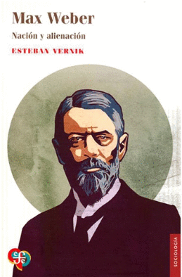 MAX WEBER. NACIÓN Y ALIENACIÓN