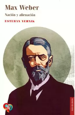 MAX WEBER. NACIÓN Y ALIENACIÓN