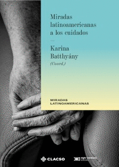 MIRADAS LATINOAMERICANAS A LOS CUIDADOS