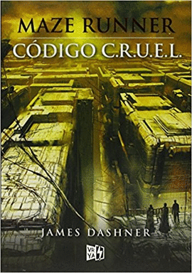 MAZE RUNNER - CÓDIGO CRUEL (C.R.U.E.L.)