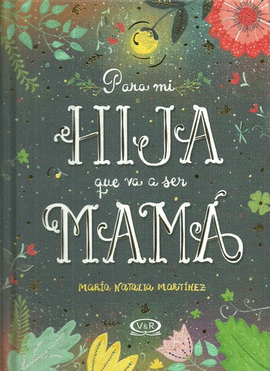 PARA MI HIJA QUE VA A SER MAMA