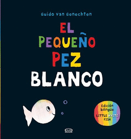 EL PEQUEÑO PEZ BLANCO; LITTLE WHITE FISH