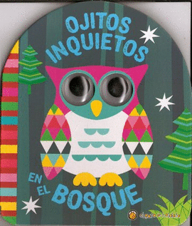 OJITOS INQUIETOS- EN EL BOSQUE