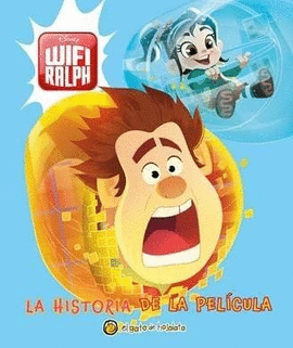 WIFI RALPH: LA HISTORIA DE LA HISTORIA