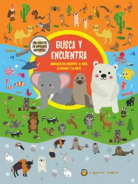 BUSCA Y ENCUENTRA - ANIMALES DE DESIERTO, EL MAR, EL BOSQUE Y LA NIEVE