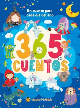 365 CUENTOS UNO PARA CADA DIA DEL AÑO