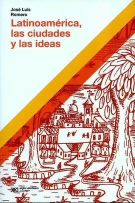 LATINOAMÉRICA, LAS CIUDADES Y LAS IDEAS
