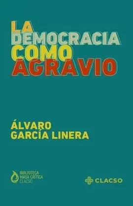 LA DEMOCRACIA COMO AGRAVIO