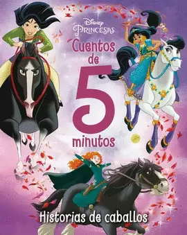 CUENTOS PARA LEER EN 5 MINUTOS - PRINCESAS - HISTORIAS DE CABALLOS